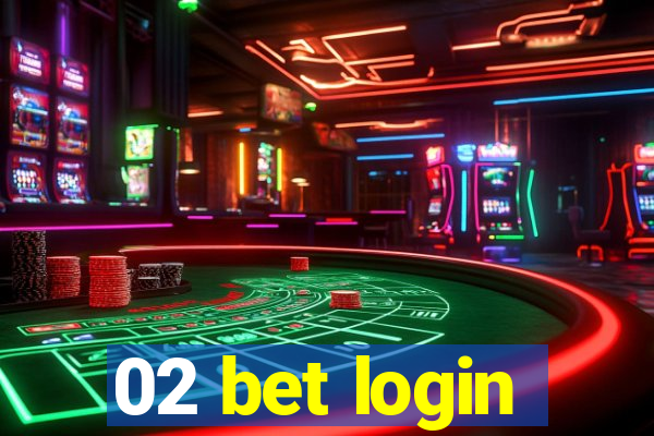 02 bet login